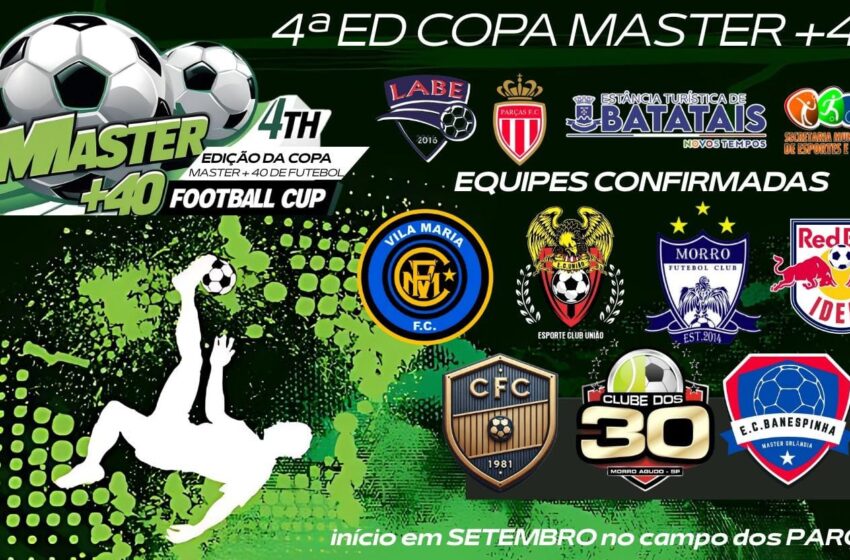  Tudo sobre a 4° Copa Master +40 de Futebol em Batatais
